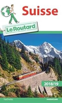 Couverture du livre Guide du routard Suisse 2018/19 - Guide Du Routard