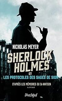 Couverture du livre Sherlock Holmes et les protocoles des Sages de Sion - Nicholas Meyer