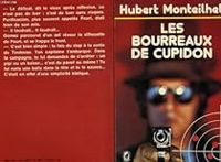 Hubert Monteilhet - Les bourreaux de Cupidon