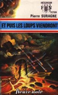 Pierre Pelot - Et puis les loups viendront