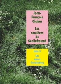 Couverture du livre Les soeurs Swedenborg - Jean Francois Chabas