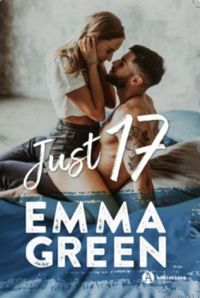 Couverture du livre Just 17 - Emma Green