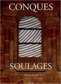 Couverture du livre Conques, Vitraux de Soulages - Christian Heck - Pierre Soulages - Jean Dominique Fleury