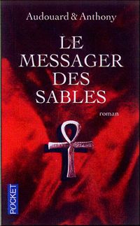 Couverture du livre Le messager des sables - Leonard Anthony - Antoine Audouard