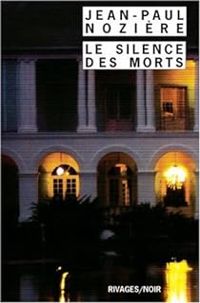 Couverture du livre Le Silence des morts - Jean Paul Noziere