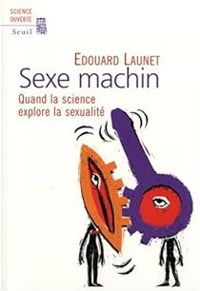 Edouard Launet - Sexe machin 