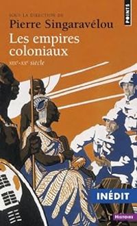 Couverture du livre Les empires coloniaux - Pierre Singaravelou