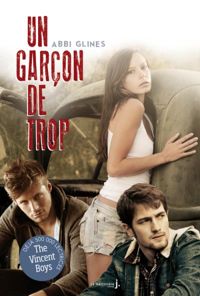 Couverture du livre Un garçon de trop. Un garçon de trop, tome 1  - Abbi Glines