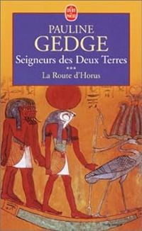 Couverture du livre La route d'horus - Pauline Gedge