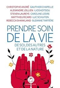 Couverture du livre Prendre soin de la vie - Christophe Andre - Gauthier Chapelle