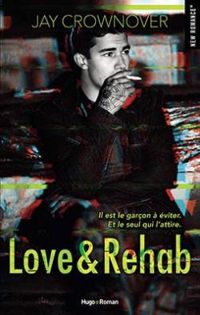 Couverture du livre Love & rehab - Jay Crownover