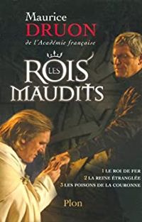 Couverture du livre Les Rois maudits - Intégrale - Maurice Druon