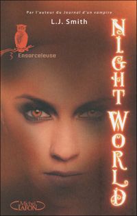 L J Smith - Night World - tome 3 Ensorceleuse