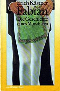 Erich Kstner - Fabian : Histoire d'un moraliste