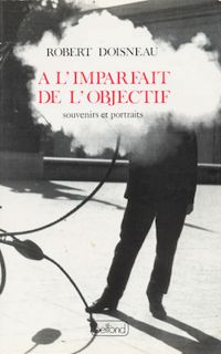 Couverture du livre À l'imparfait de l'objectif  - Robert Doisneau