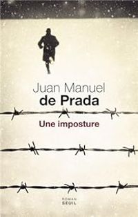 Juan Manuel De Prada - Une imposture