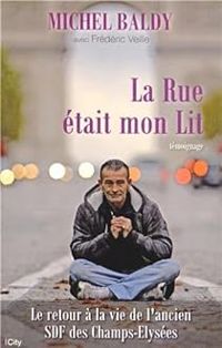 Couverture du livre La Rue était mon lit - Frederic Veille - Michel Baldy - Sarah Frikh