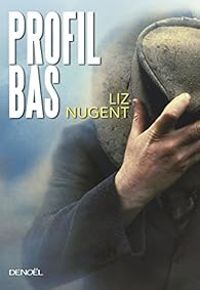 Couverture du livre Profil bas - Liz Nugent