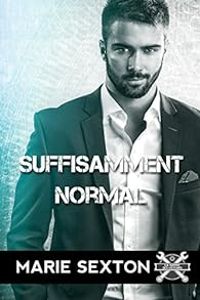 Couverture du livre Suffisamment normal - Marie Sexton