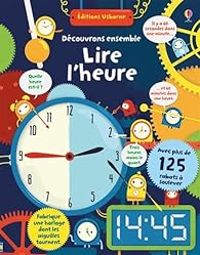 Couverture du livre Lire l'heure - Découvrons ensemble - Rosie Hore