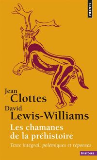 Couverture du livre Les chamanes de la préhistoire. Texte intégral - Jean Clottes - David Lewis Williams