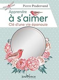 Couverture du livre Apprendre à s'aimer - Pierre Pradervand