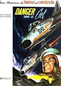 Couverture du livre Danger dans le Ciel - Jean Michel Charlier - Albert Uderzo