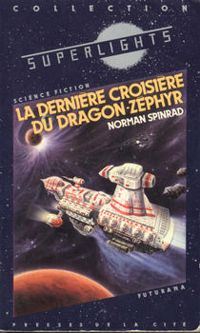 Norman Spinrad - La derniere croisière du 'dragon-zephyr'