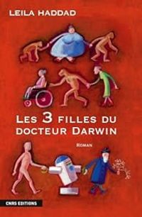 Leila Haddad - Les trois filles du docteur Darwin