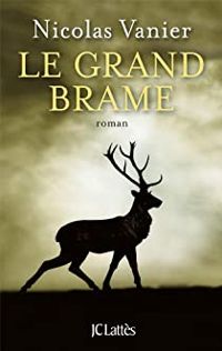 Nicolas Vanier - Le Grand Brame