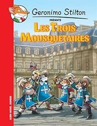 Geronimo Stilton - Les trois mousquetaires