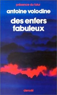 Antoine Volodine - Des enfers fabuleux