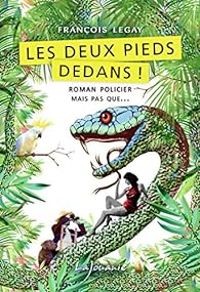 Francois Legay - Les deux pieds dedans !