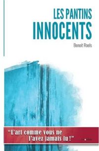 Couverture du livre Les pantins innocents - Benoit Roels