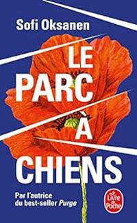 Sofi Oksanen - Le Parc à chiens