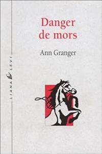 Ann Granger - Danger de mors