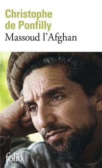 Christophe De Ponfilly - Massoud l'afghan