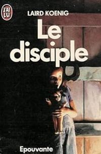 Laird Koenig - Le disciple