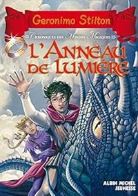 Couverture du livre L'anneau de lumière - Geronimo Stilton