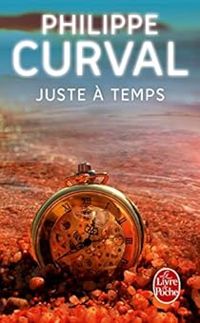 Philippe Curval - Juste à temps