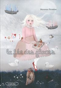 Couverture du livre La fée des glaces - Maxence Fermine