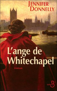 Couverture du livre L'Ange de Whitechapel - Jennifer Donnelly