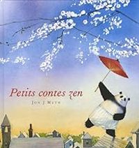 Couverture du livre Petits contes zen - Jon J Muth