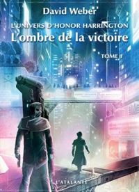 Couverture du livre L'ombre de la victoire (1/2) - David Weber