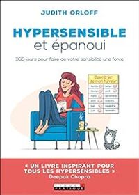 Judith Orloff -  Clod - Hypersensible et épanoui