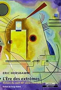 Eric J Hobsbawm - L'Ere des extrêmes 