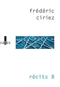 Frederic Ciriez - Récits B