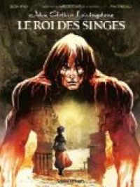 Philippe Bonifay - Stephane Paitreau - Fabrice Meddour - John Arthur Livingstone - Le Roi des singes