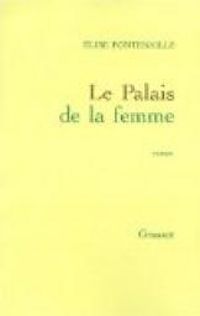 Couverture du livre Le palais de la femme - Elise Fontenaille