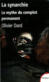 Couverture du livre La synarchie : Le mythe du complot permanent - Olivier Dard